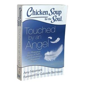 Chicken Soup for the Soul: Touched by an Angel 101 Miraculous Stories Paperback